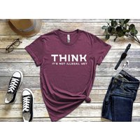 Think Shirt - Simple Motivational Tee
