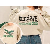 Sundays Are For The Birds Philadelphia 2 Sides Sweatshirt, Philadelphia Sweatshirt, Sunday Football T-shirt