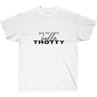 Beyonce Renaissance Cuff It Got Me Actin' Hella Thotty T-shirt
