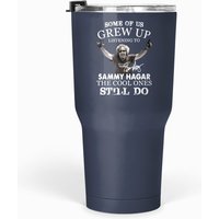 Some Of Us Grew Up Listening To Sammy Hagar He Cool Ones Still Do Tumblers 30 Oz