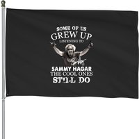 Some Of Us Grew Up Listening To Sammy Hagar He Cool Ones Still Do House Flags