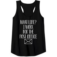 Funny Postal Worker Gift What Life I Work For The Post Office - Postal Worker - Tank Tops
