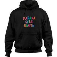 Manana Sera Bonito Hoodies