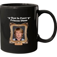 Rest In Peace Princess Diana Owen Wilson Mugs