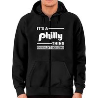 It's A Philly Thing, You Wouldn't Understand Mens Zip Hoodies