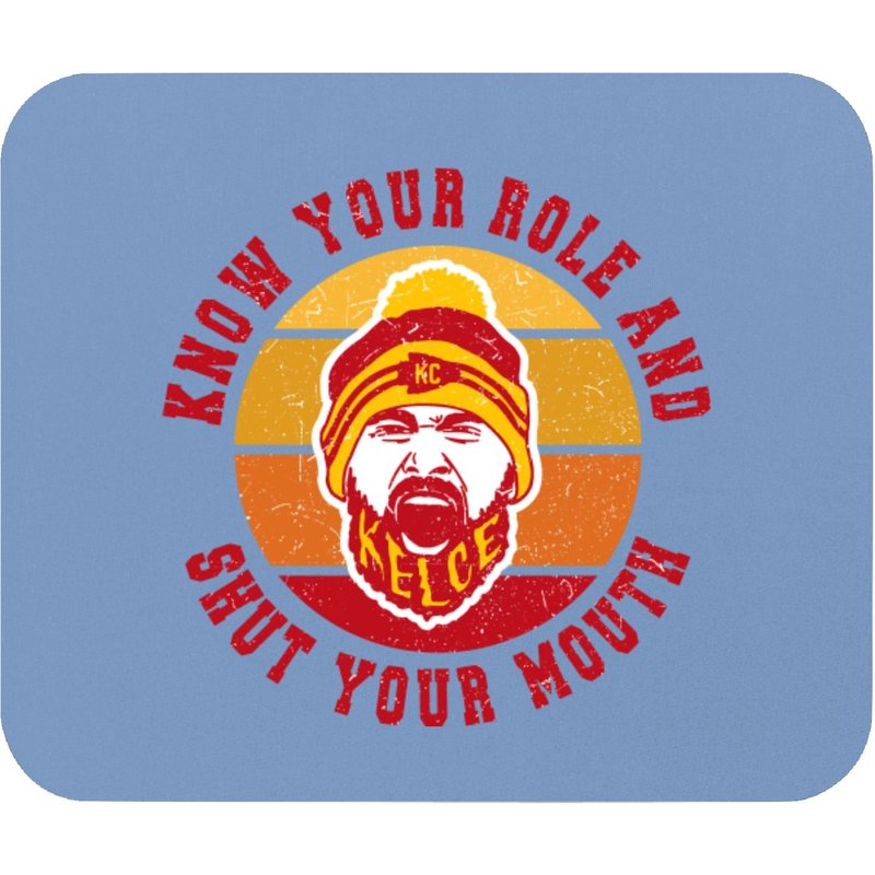 Know Your Role And Shut Your Mouth Mouse Pads, You Jabroni — Mouse Pads & Desk Mats
