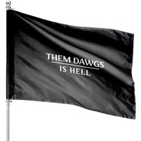 Them Dawgs Is Hell House Flags, Back To Back House Flags — Decorative Flags