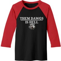 Them Dawgs Is Hell Baseball Tees