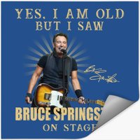 Yes, I Am Old But I Saw Bruce Springsteen On Stage Stickers