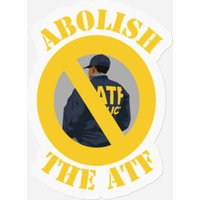 Abolish The Atf Stickers