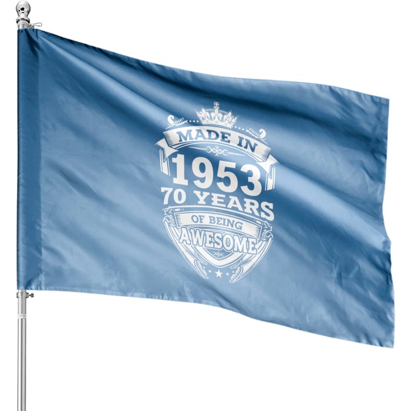 Made In 1953 70 Years Of Being Awesome 70th Birthd House Flags — Drapeaux décoratifs