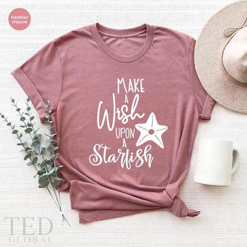 Make A Wish Upon A Starfish Summer Shirt