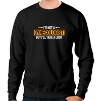 Funny Not A Gynecologist But I'll Take A Look Sweatshirts — Sweats à capuche pour hommes