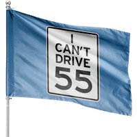I Can't Drive 55 - Womens Standard House Flags House Flags — Drapeaux décoratifs