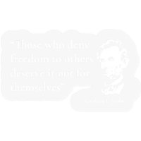 Abraham Lincoln Quote Those Who Deny Freedom Stickers