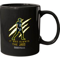 It Was Always The Jags Trevor Lawrence Mugs