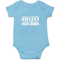 Always Be Yourself Unless You Can Be Chuck Norris Onesies — Bodys bébé
