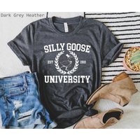 Silly Goose University Shirt, Silly Goose University Shirt