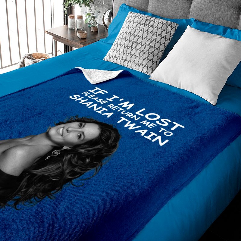 If Im Lost Please Return Me To Shania Twain Baby Blankets — Baby Blankets