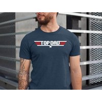 Top Dad Shirt, Father's Day Shirt, Funny Father Shirt