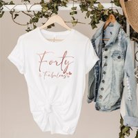 Forty And Fabulous T-shirt 40th Birthday Gift For Women, Hello Forty Shirt, Happy 40th Birthday Gift