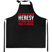 Seen Enough Heresy To Know Where This Is Going Tabletop Wargaming And Miniatures Addict - Warhammer 40k - Kitchen Aprons