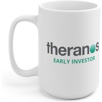Theranos Early Investor Elizabeth Holmes Theranos Mugs