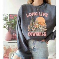 Western Long Live Cowgirls Sweatshirt