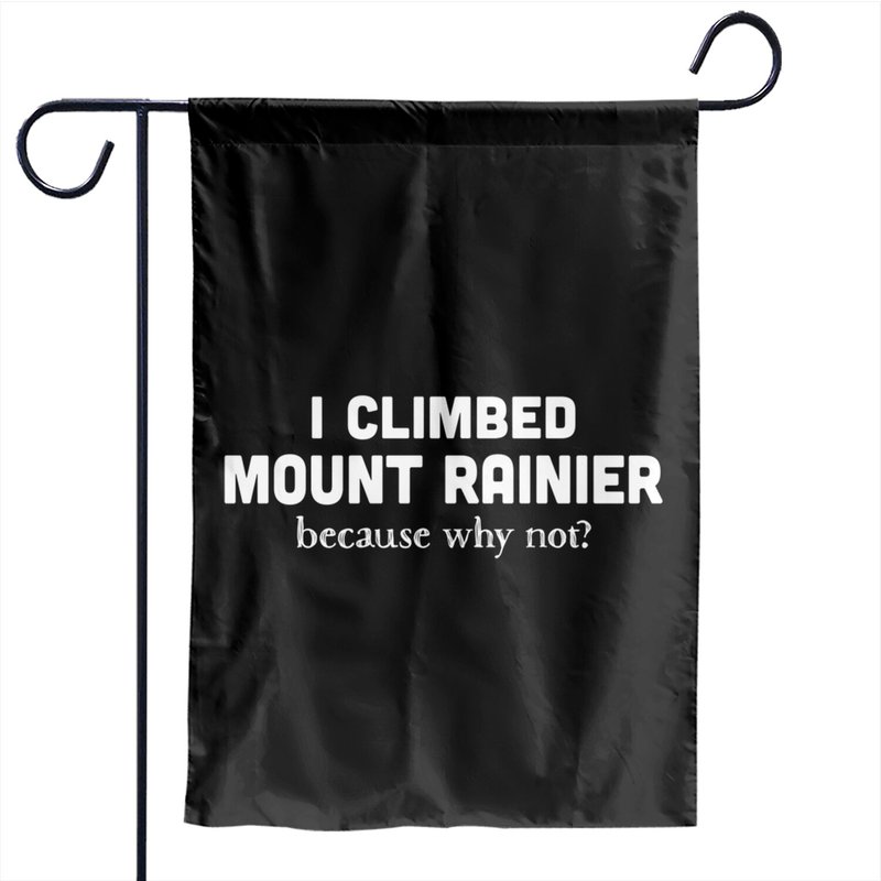 I Climbed Mount Rainier Funny Mountain Climbing Garden Flags — Drapeaux décoratifs