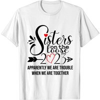 Sisters On The Loose 2023 Trip Shirt