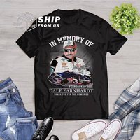 Dale Earnhardt T Shirt, Dale Earnhardt In Memory Of February 18 2001 Shirt