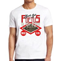 You've Got Foetus On Your Breath T Shirt B3099 Wash Slog Cool Gift Tee
