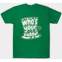 Who's Your Paddy - Paddy - T-shirt