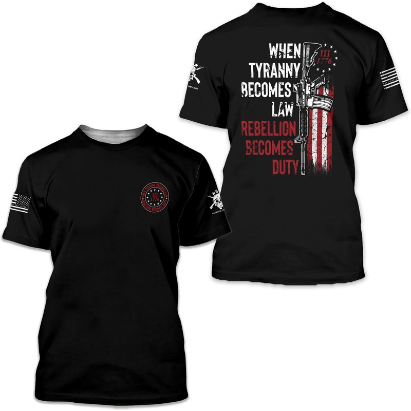 When Tyranny Becomes Law Rebellion Becomes Duty American Workers 3d T-shirt — T-shirts pour hommes