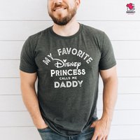 Dad Shirt, My Favorite Princess Calls Me Daddy Shirt, Vacation T-shirt