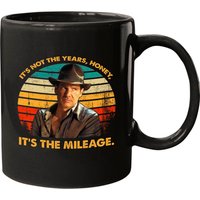 Indiana Jones Vintage Mugs, It's Not The Years Honey It's The Mileage Mugs