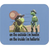 On The Outside I'm Hootin On The Inside I'm Hollerin Graphic Mouse Pads, Funny Meme Mouse Pads