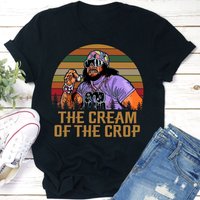 The Cream Of The Crop Shirts