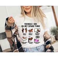 Horse Lover Shirt | Gift For Horse Lover | Things I Do In Spare Time T-shirt