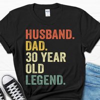 30th Birthday Gift For Men, Husband Dad 30 Year Old Legend Shirt — Mens T Shirts