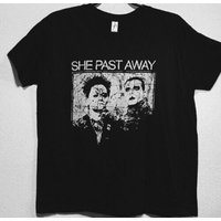 She Past Away Band T Shirt