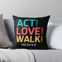 Micah 6 8 Act Love Walk Justly Mercy Humbly Throw Pillow