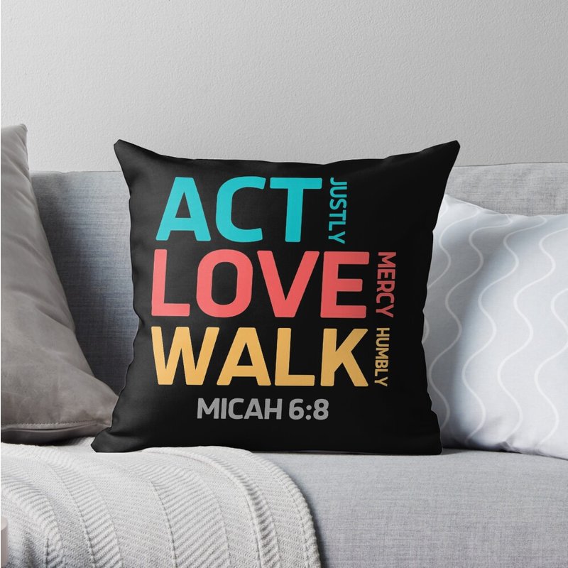 Micah 6 8 Act Love Walk Justly Mercy Humbly Throw Pillow — Coussins décoratifs
