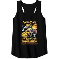 You Can Go To Hell I'm Going To Toyotathon Tank Tops — Mens T Shirts