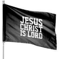 Jesus Christ Is Lord House Flags — Decorative Flags