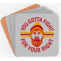 Travis Kelce -you Gotta Fight For Your Right - Coasters