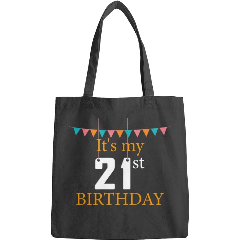 21st Birthday - It's My 21st Birthday Bags — Sacs fourre-tout