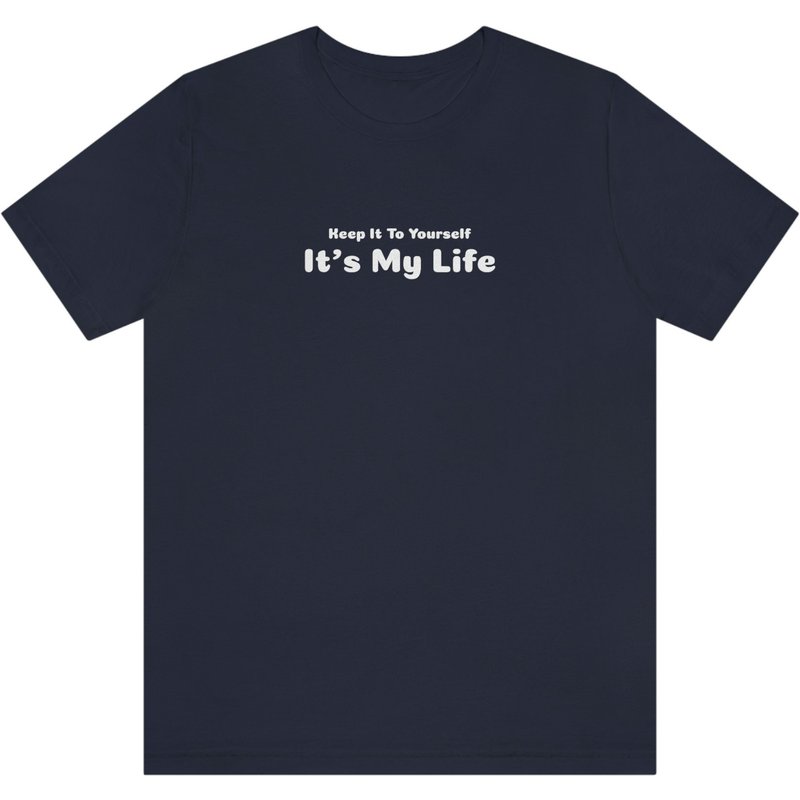 Keep It To Yourself It's My Life, Billy Joel, Lyric T-shirt — T-shirts pour hommes