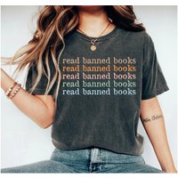 Read Banned Books Shirt, Book Lover Tee, Literary T-shirt, Social Justice Gift