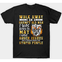 Walk Away I Am A Grumpy Old Man I Was Born In May Anger Issues Serious Dislike For Stupid People - May Grumpy Old Man Birth - T-shirt — T-shirts pour hommes